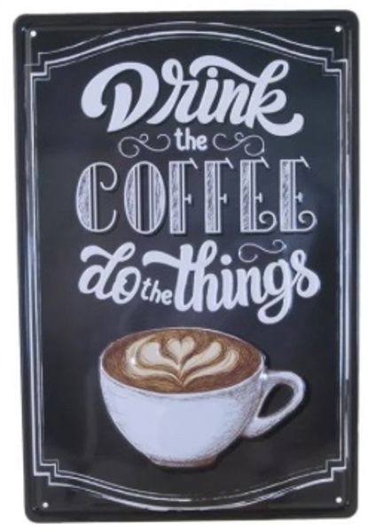 Hovedbilde Metallskilt DRINK THE COFFEE, 20 x 30 cm